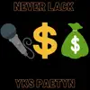YKS Paetyn - Never Lack - Single